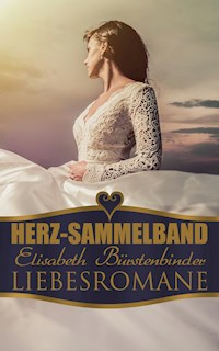 Herz-Sammelband: Elisabeth B�rstenbinder Liebesromane - Elisabeth Bürstenbinder - E-Book