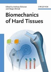 Biomechanics of Hard Tissues - - E-Book