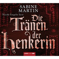 Die Tränen der Henkerin - Sabine Martin - Hörbuch