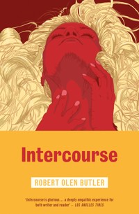 Intercourse - Robert Olen Butler - E-Book