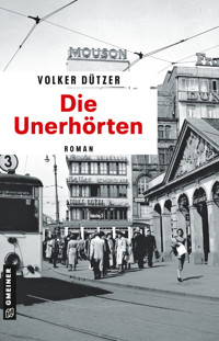 Die Unerhörten - Volker Dützer - E-Book