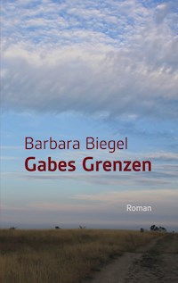 Gabes Grenzen - Barbara Biegel - E-Book