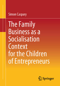 The Family Business as a Socialisation Context for the Children of Entrepreneurs - Simon Caspary - E-Book