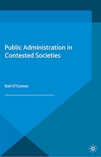 Public Administration in Contested Societies - K. O'Connor - E-Book