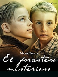 El forastero misterioso - Mark Twain - E-Book