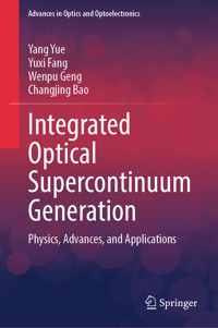 Integrated Optical Supercontinuum Generation - Yang Yue - E-Book
