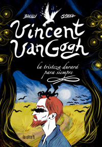 Vincent Van Gogh - Francesco Barilli - E-Book