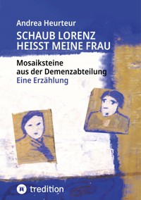 Schaub Lorenz heisst meine Frau - Andrea Heurteur - E-Book