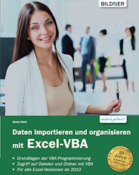 Daten importieren und organisieren mit Excel-VBA - Dieter Klein - E-Book