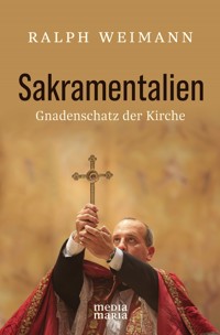 Sakramentalien - Ralph Weimann - E-Book