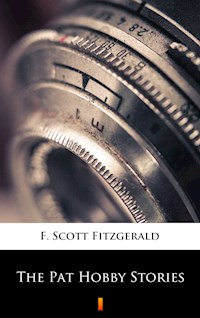 The Pat Hobby Stories - F.Scott Fitzgerald - E-Book