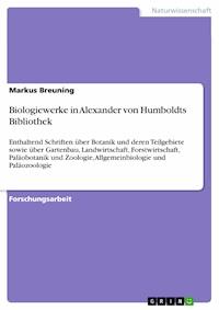 Biologiewerke in Alexander von Humboldts Bibliothek - Markus Breuning - E-Book