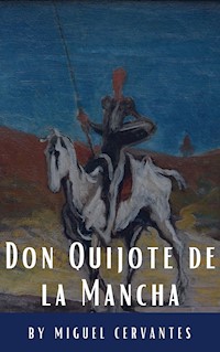 Don Quijote de la Mancha - Miguel de Cervantes - E-Book