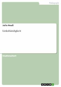Linkshändigkeit - Julia Heuß - E-Book