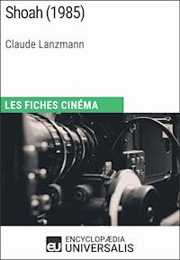 Shoah de Claude Lanzmann - Encyclopaedia Universalis - E-Book