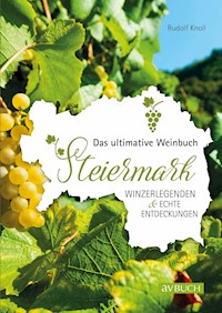 Das ultimative Weinbuch Steiermark - Rudolf Knoll - E-Book