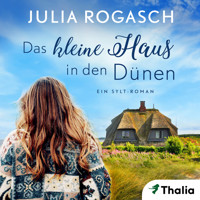 Das kleine Haus in den Dünen - Julia Rogasch - E-Book + Hörbuch