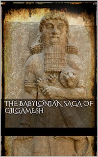 The Babylonian Saga of Gilgamesh - aa.vv - E-Book
