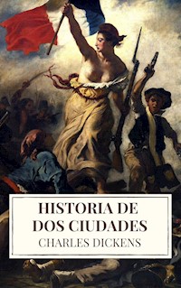 Historia de dos ciudades - Charles Dickens. - E-Book