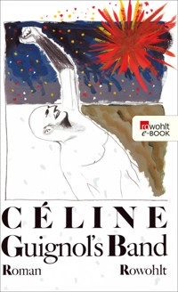 Guignol's Band I - Louis-Ferdinand Céline - E-Book