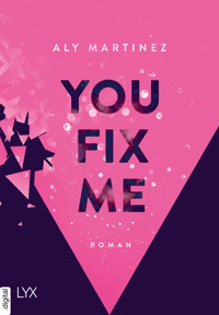 You Fix Me - Aly Martinez - E-Book
