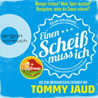 Sean Brummel: Einen Scheiß muss ich - Das Manifest gegen das schlechte Gewissen (Gekürzte Fassung) - Tommy Jaud - Hörbuch