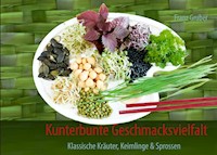 Kunterbunte Geschmacksvielfalt - Franz Gruber - E-Book