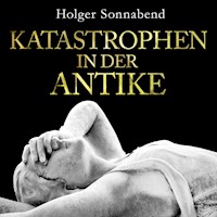 Katastrophen in der Antike - Holger Sonnabend - Hörbuch