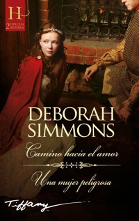 Camino hacia el amor - Una mujer peligrosa - Deborah Simmons - E-Book