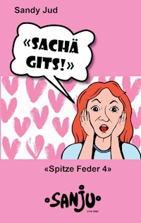 Sachä gits! - Sandy Jud - E-Book