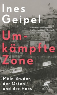 Umkämpfte Zone - Ines Geipel - E-Book