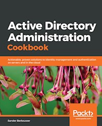 Active Directory Administration Cookbook - Sander Berkouwer - E-Book