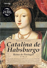 Catalina de Habsburgo - Yolanda Scheuber - E-Book