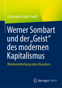 Werner Sombart und der „Geist“ des modernen Kapitalismus - Christopher Adair-Toteff - E-Book
