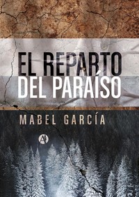 El reparto del paraiso - Gladys Mabel Garcia - E-Book