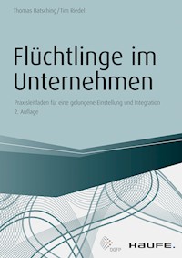 Flüchtlinge im Unternehmen - Thomas Batsching - E-Book