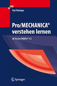 Pro/MECHANICA® verstehen lernen - Paul Kloninger - E-Book