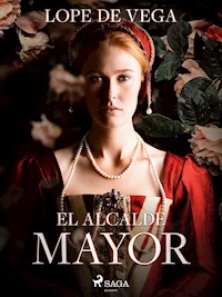 El alcalde mayor - Лопе де Вега - E-Book