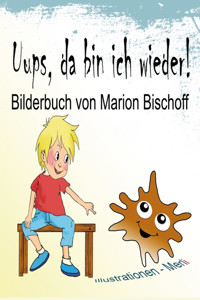 Uups, da bin ich wieder! - Marion Bischoff - E-Book