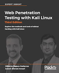 Web Penetration Testing with Kali Linux - Third Edition - Gilberto Nájera-Gutiérrez - E-Book