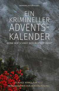 Ein krimineller Adventskalender – Wenn der Schnee sich blutrot färbt: 24 kurze Krimis zum Fest - Roland Heller - E-Book