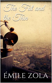 The Fat and the Thin - Émile Zola - E-Book