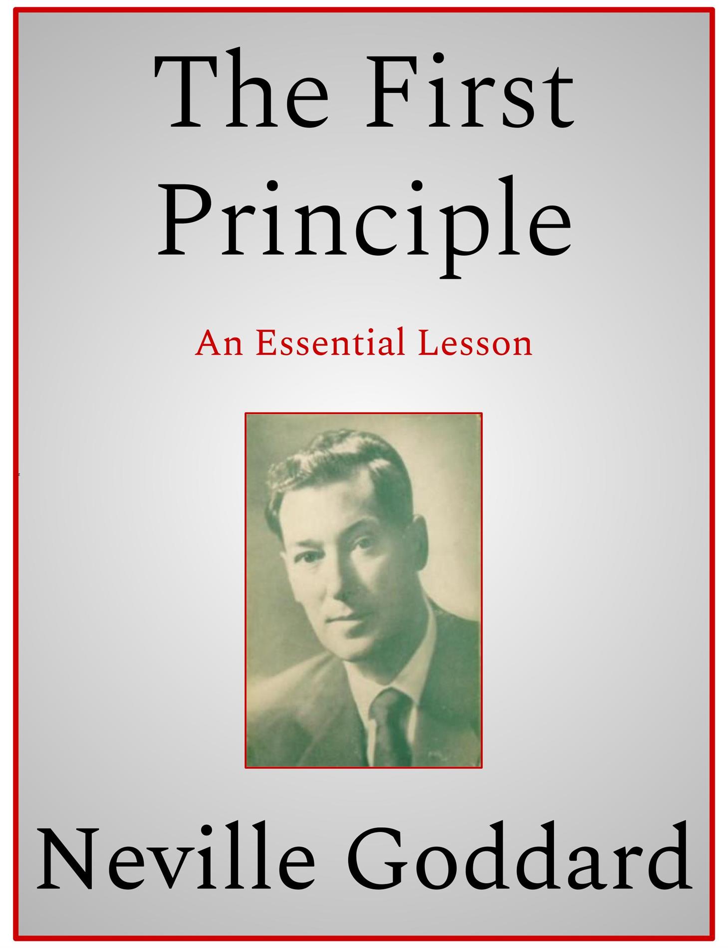 The First Principle - Neville Goddard - E-Book