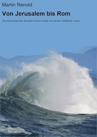 Von Jerusalem bis Rom - Martin Renold - E-Book