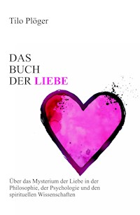 Das Buch der Liebe - Tilo Plöger - E-Book