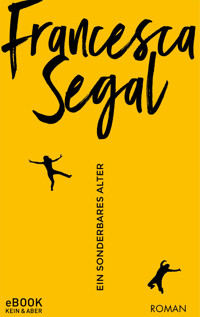 Ein sonderbares Alter - Francesca Segal - E-Book