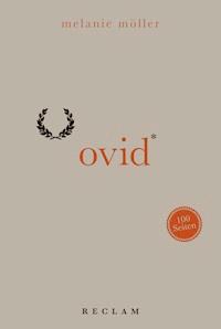 Ovid. 100 Seiten - Melanie Möller - E-Book