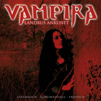 Vampira, Folge 4: Landrus Ankunft - Vampira - Hörbuch