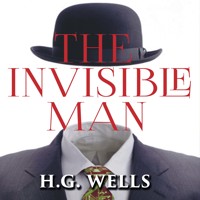 The Invisible Man - H G Wells - Hörbuch