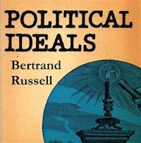 Political Ideals - Bertrand Russell - E-Book